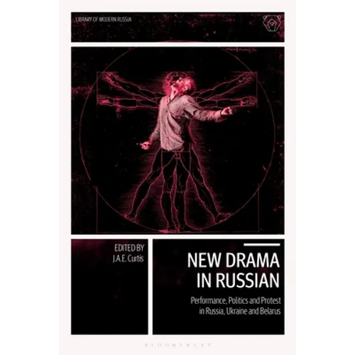 New Drama in Russian: Performance, Politics and Protest in Russia, Ukraine and Belarus - Paperback