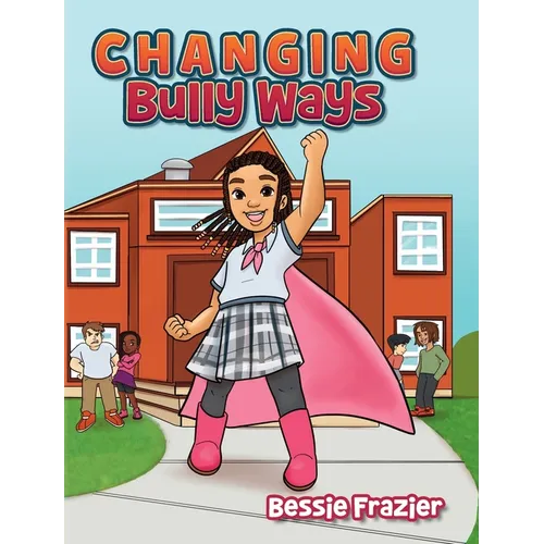 Changing Bully Ways - Hardcover