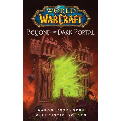 World of Warcraft: Beyond the Dark Portal - Mass Market Paperbound