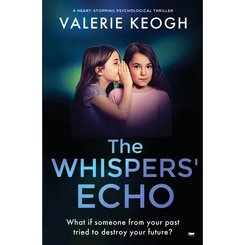 The Whispers' Echo: a heart-stopping psychological thriller - Paperback