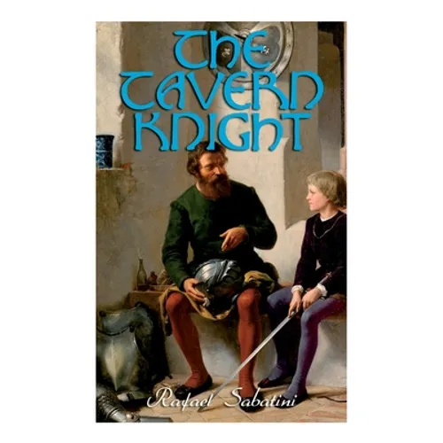 The Tavern Knight: Historical Adventure Novel - Paperback