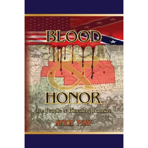 Blood and Honor: The People of Bleeding Kansas - Paperback