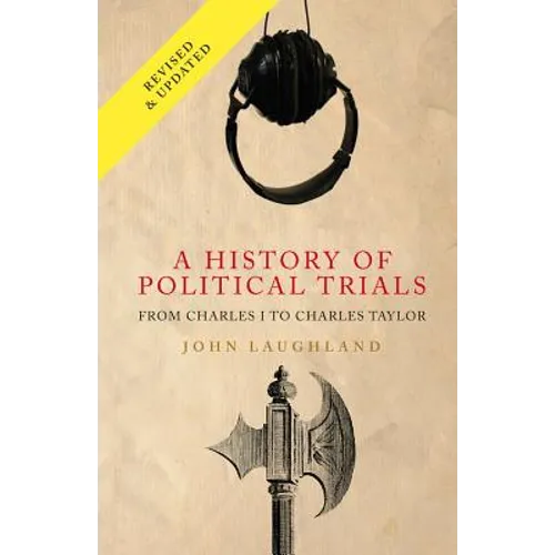 A History of Political Trials: From Charles I to Charles Taylor - Paperback