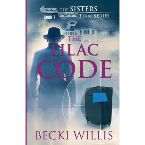 The Lilac Code: The Sisters, Texas Mystery Series - Paperback