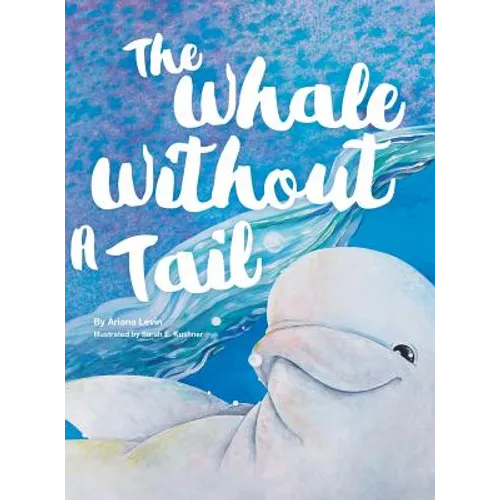 The Whale Without a Tail - Hardcover