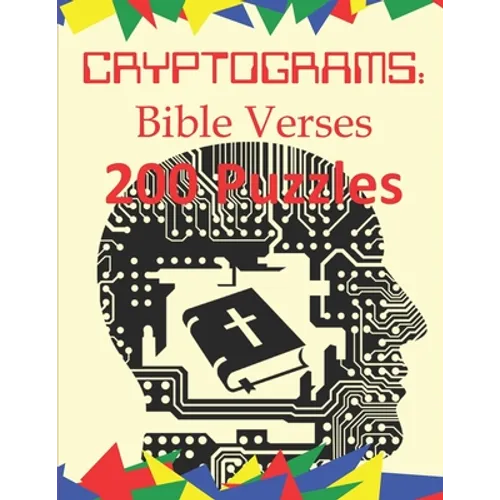 Cryptograms: Bible Verses: 200 Puzzles of Cryptograms of Bible Verses from the NIV - Paperback