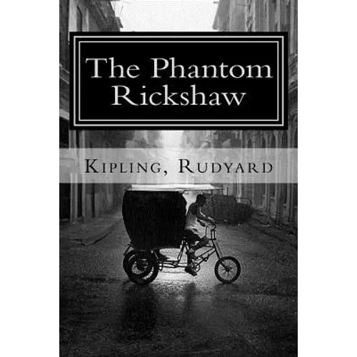 The Phantom Rickshaw: and Other Ghost Stories - Paperback