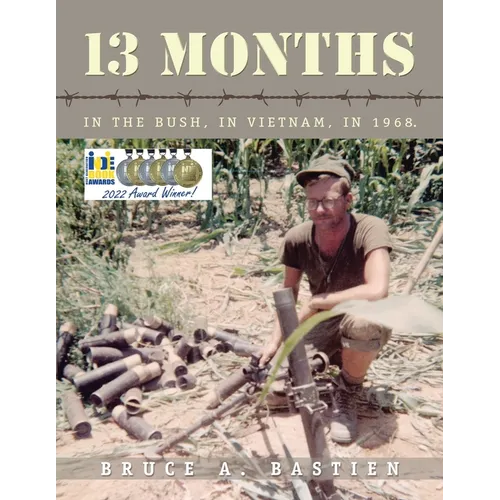 13 Months: In the Bush, in Vietnam, in 1968 - Paperback