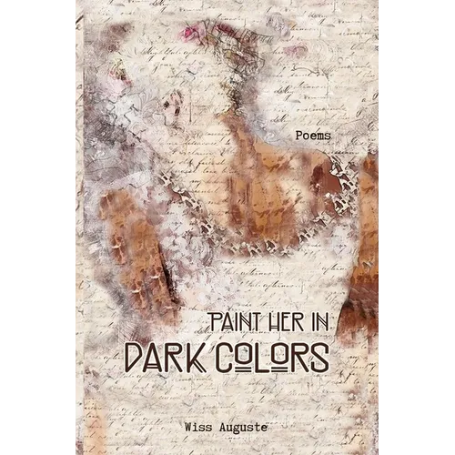 Paint Her in Dark Colors: Poems - Paperback