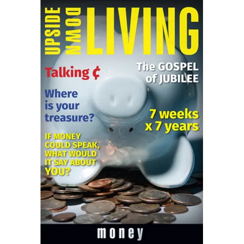 Upside Down Living: Money - Paperback