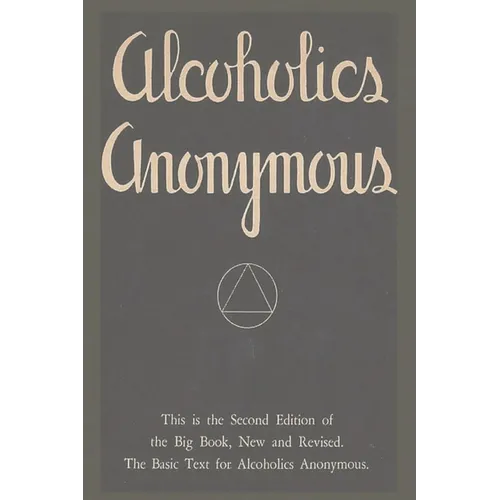 Alcoholics Anonymous: Second Edition of the Big Book, New and Revised. The Basic Text for Alcoholics Anonymous - Paperback