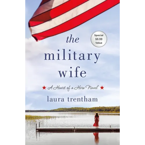The Military Wife: A Heart of a Hero Novel - Paperback