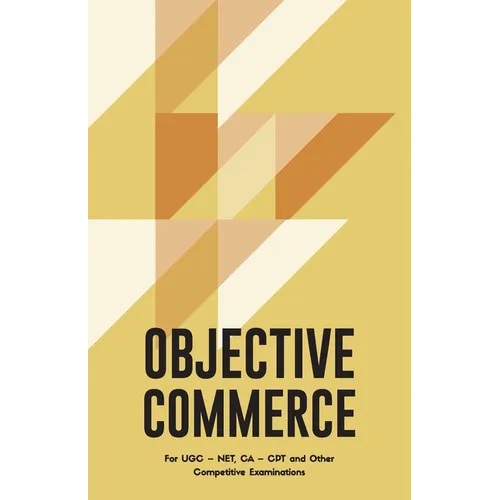 Objective Commerce For Civil Services Examination, UGC NET and Other Competitive Examinations - Paperback