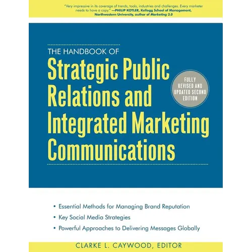 The Handbook of Strategic Public Relations and Integrated Marketing Communications, Second Edition - Hardcover