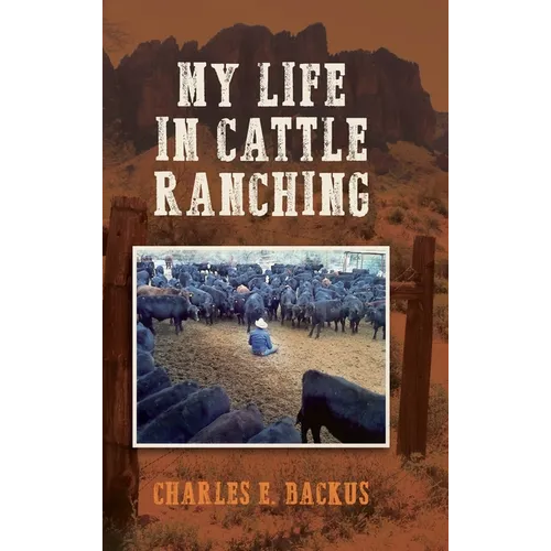 My Life in Cattle Ranching - Hardcover