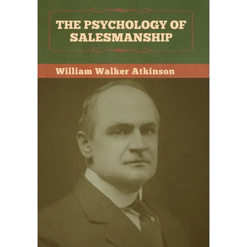 The Psychology of Salesmanship - Hardcover