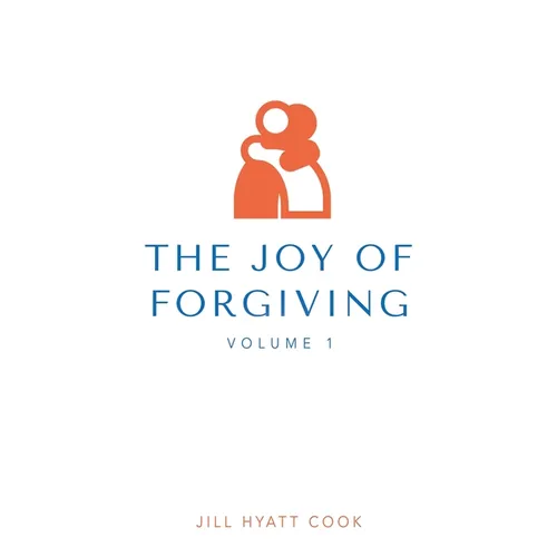 The Joy of Forgiving - Paperback