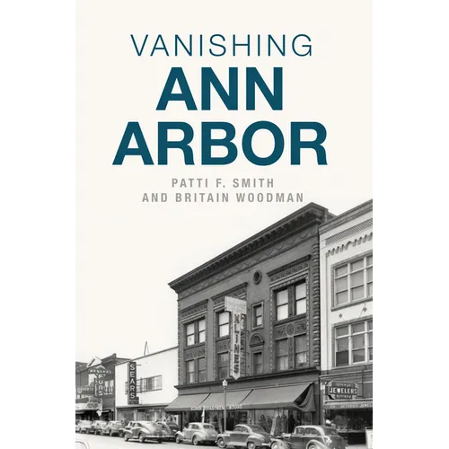 Vanishing Ann Arbor - Paperback
