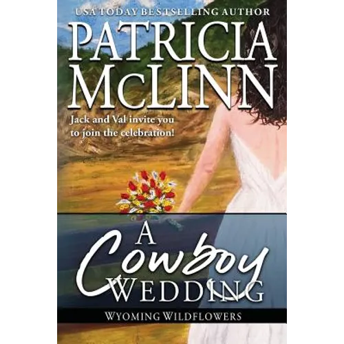 A Cowboy Wedding: Wyoming Wildflowers, Book 9 - Paperback