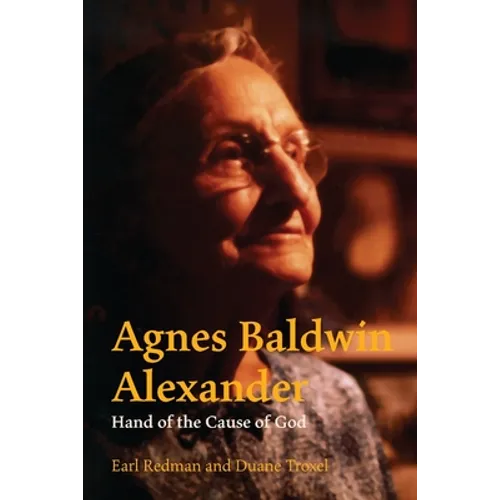 Agnes Baldwin Alexander Hand of the Cause of God - Paperback