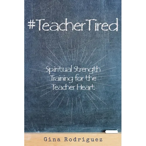 #TeacherTired - Paperback