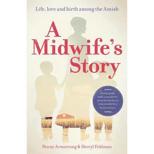 A Midwife's Story: Life, Love and Birth Among the Amish - Paperback