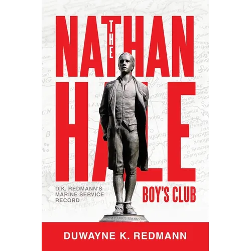 The Nathan Hale Boy's Club: D.K. Redmann's Marine Service Record - Paperback