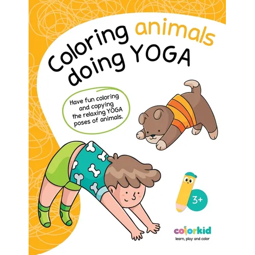 Coloring animals doing Yoga: Have fun coloring and copying the relaxing yoga poses of animals - Paperback