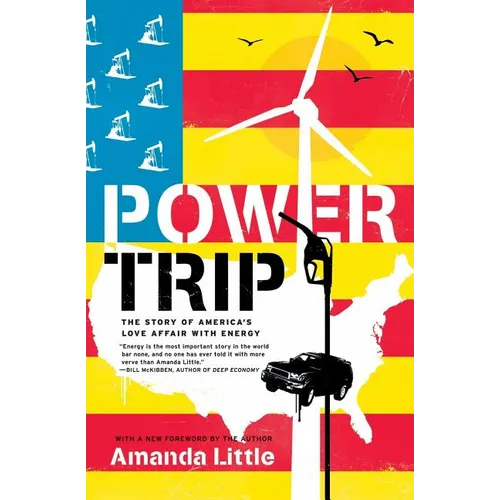 Power Trip: The Story of America's Love Affair with Energy - Paperback