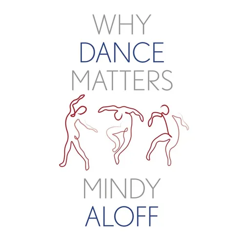 Why Dance Matters - Hardcover
