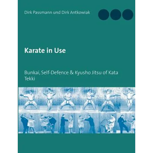 Karate in Use: Bunkai, Self-Defence & Kyusho Jitsu - Paperback