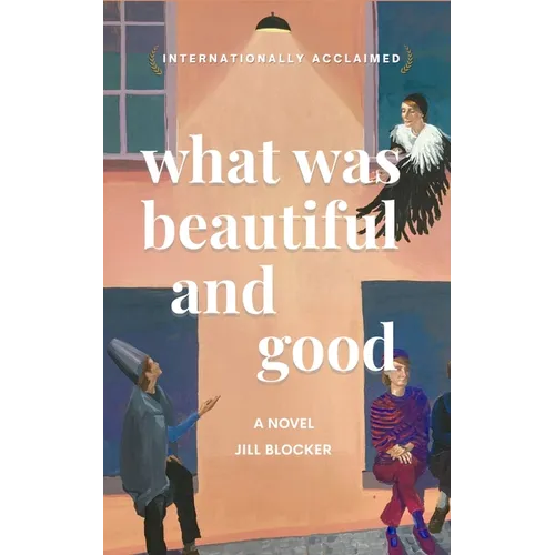 What was Beautiful and Good - Paperback