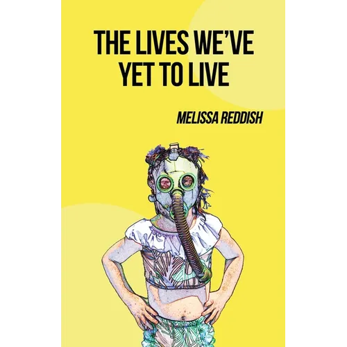 The Lives We've Yet to Live - Paperback