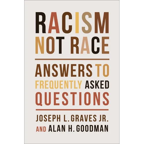 Racism, Not Race: Answers to Frequently Asked Questions - Hardcover