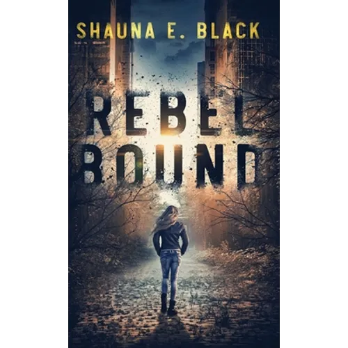 Rebel Bound - Hardcover