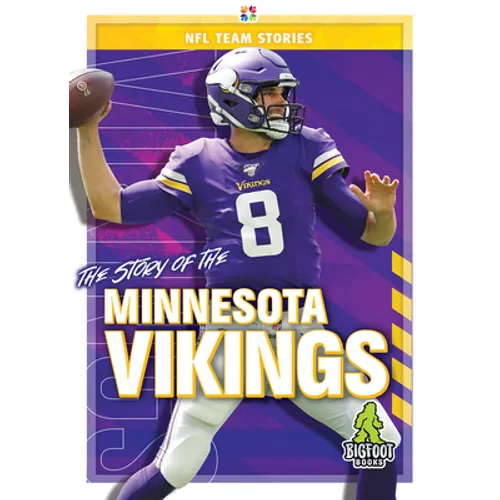 The Story of the Minnesota Vikings - Library Binding