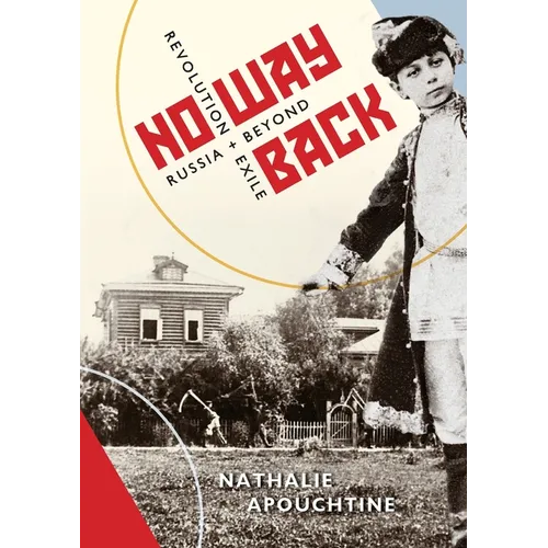 No Way Back - Revolution and Exile, Russia and Beyond - Paperback