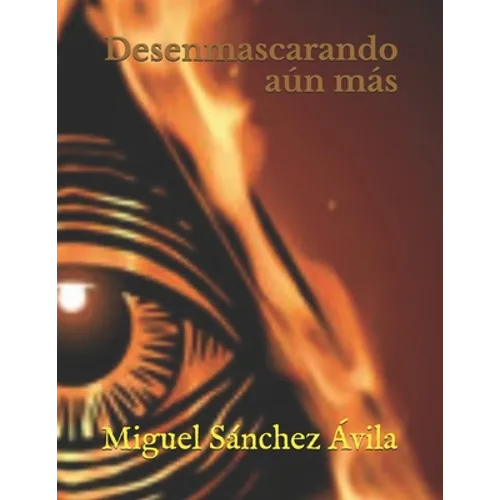 Desenmascarando aún más. - Paperback