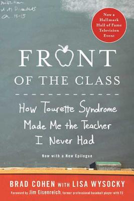 Front of the Class: How Tourette Syndrome Made Me the Teacher I Never Had - Paperback