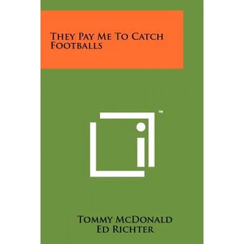 They Pay Me To Catch Footballs - Paperback
