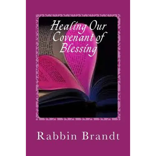 Healing Our Covenant of Blessing: In Messiah Yeshua - Paperback