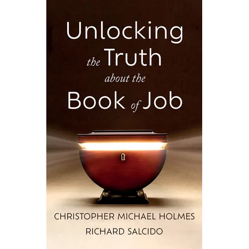 Unlocking the Truth about the Book of Job - Hardcover