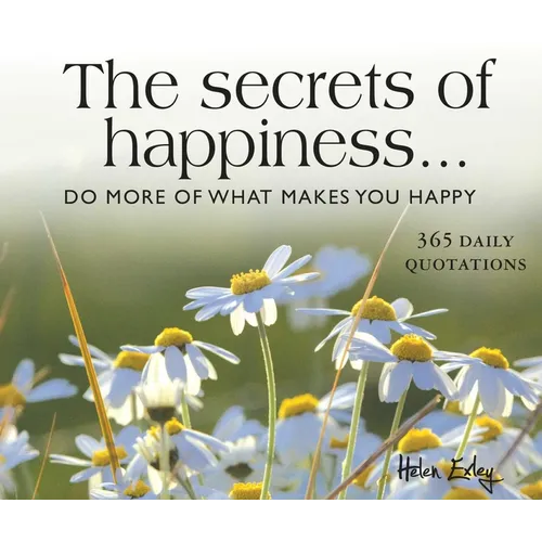 365 Secrets of Happiness: Do More of What Makes You Happy - Spiral
