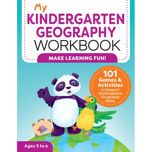 My Kindergarten Geography Workbook: 101 Games & Activities to Support Kindergarten Geography Skills - Paperback