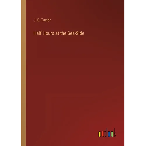 Half Hours at the Sea-Side - Paperback
