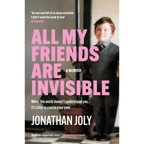 All My Friends Are Invisible: The Inspirational Childhood Memoir - Paperback