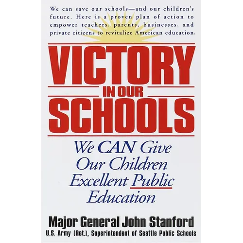 Victory in Our Schools: We Can Give Our Children Excellent Public Education - Paperback