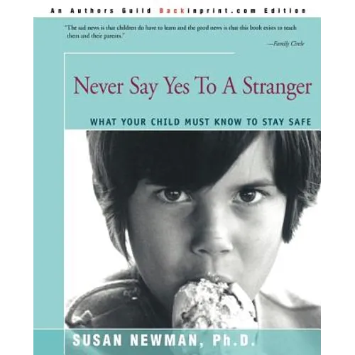 Never Say Yes to a Stranger: What Your Child Must Know to Stay Safe - Paperback
