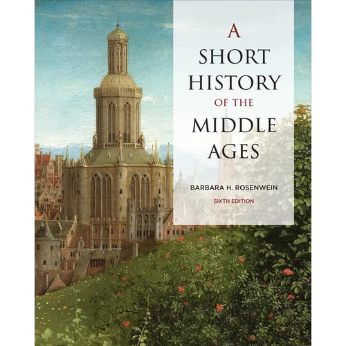 A Short History of the Middle Ages, Sixth Edition - Paperback