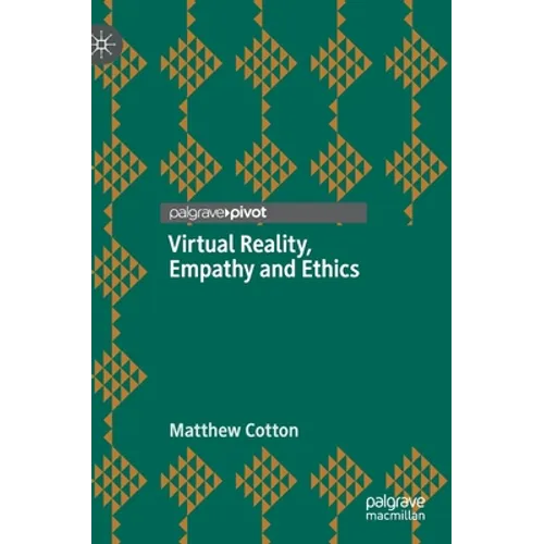Virtual Reality, Empathy and Ethics - Hardcover